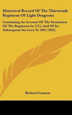 Historical Record Of The Thirteenth Regiment Of Light Dragoons