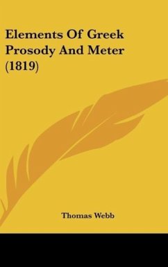 Elements Of Greek Prosody And Meter (1819) - Webb, Thomas