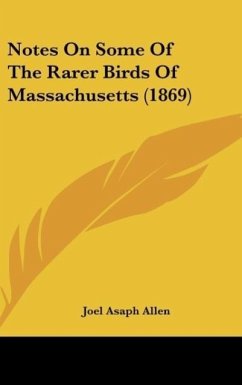 Notes On Some Of The Rarer Birds Of Massachusetts (1869)