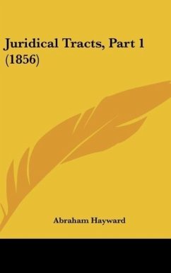 Juridical Tracts, Part 1 (1856) - Hayward, Abraham