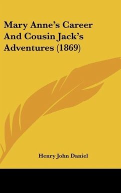 Mary Anne's Career And Cousin Jack's Adventures (1869) - Daniel, Henry John