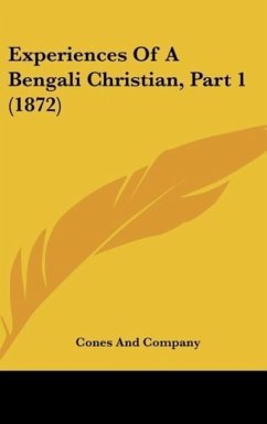 Experiences Of A Bengali Christian, Part 1 (1872) - Cones And Company