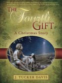 The Fourth Gift: A Christmas Story