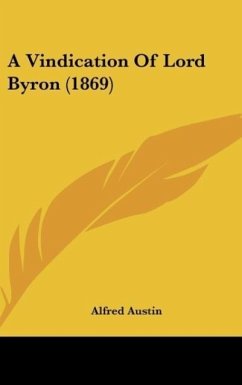 A Vindication Of Lord Byron (1869) - Austin, Alfred