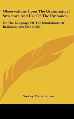 Observations Upon The Grammatical Structure And Use Of The Umbundu - Stover, Wesley Maier