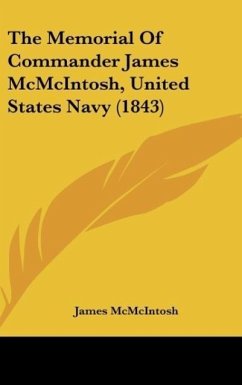 The Memorial Of Commander James McMcIntosh, United States Navy (1843) - McMcIntosh, James