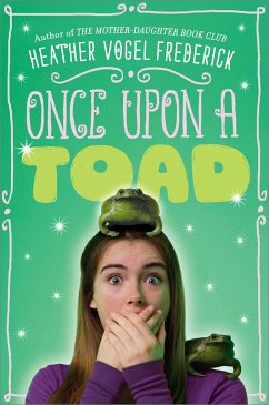 Once Upon a Toad - Frederick, Heather Vogel