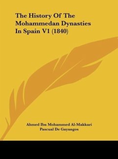 The History Of The Mohammedan Dynasties In Spain V1 (1840)