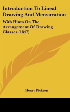 Introduction To Lineal Drawing And Mensuration - Pickton, Henry