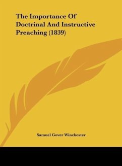 The Importance Of Doctrinal And Instructive Preaching (1839) - Winchester, Samuel Gover
