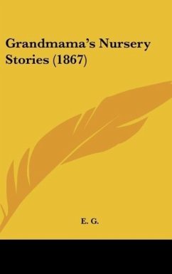 Grandmama's Nursery Stories (1867) - G., E.