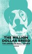 The Million Dollar Breed - The American... - Bild 1