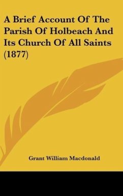 A Brief Account Of The Parish Of Holbeach And Its Church Of All Saints (1877)