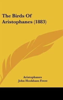 The Birds Of Aristophanes (1883) - Aristophanes