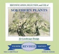 Identification, Selection and Use of Southern Plants - Odenwald, Neil G; Turner, James R