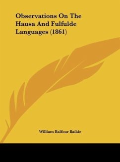 Observations On The Hausa And Fulfulde Languages (1861) - Baikie, William Balfour