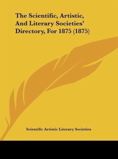 The Scientific, Artistic, And Literary Societies' Directory, For 1875 (1875)