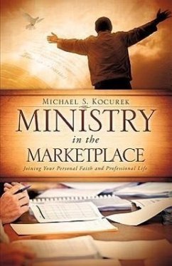 Ministry in the Marketplace - Kocurek, Michael S.