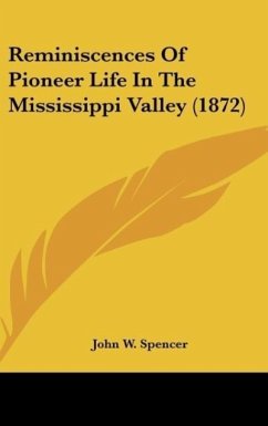 Reminiscences Of Pioneer Life In The Mississippi Valley (1872)