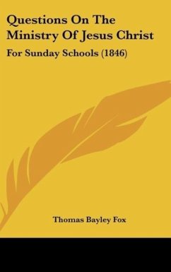 Questions On The Ministry Of Jesus Christ - Fox, Thomas Bayley