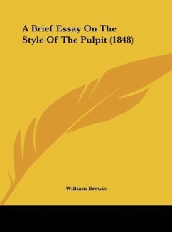 A Brief Essay On The Style Of The Pulpit (1848)