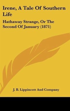 Irene, A Tale Of Southern Life - J. B. Lippincott And Company