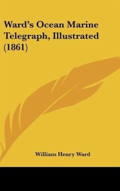 Ward's Ocean Marine Telegraph, Illustrated (1861) - Ward, William Henry