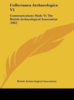 Collectanea Archaeologica V1 - British Archaeological Association