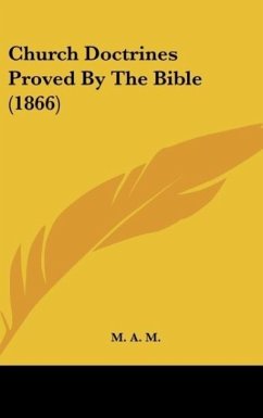 Church Doctrines Proved By The Bible (1866)