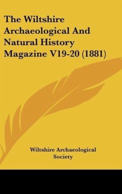 The Wiltshire Archaeological And Natural History Magazine V19-20 (1881) - Wiltshire Archaeological Society