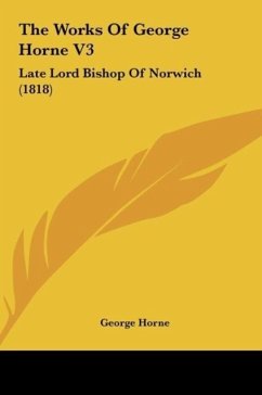 The Works Of George Horne V3 - Horne, George