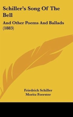 Schiller's Song Of The Bell - Schiller, Friedrich