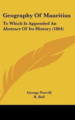 Geography Of Mauritius - Norvill, George; Bell, R.
