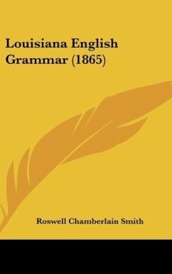 Louisiana English Grammar (1865) - Smith, Roswell Chamberlain