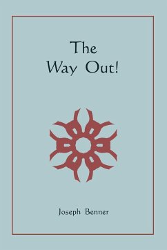 The Way Out! - Benner, Joseph