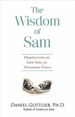 Wisdom of Sam: Observation on Life from an Uncommon Child - Gottlieb, Daniel