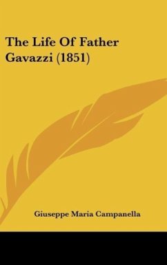 The Life Of Father Gavazzi (1851) - Campanella, Giuseppe Maria