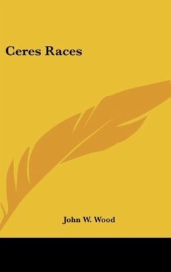 Ceres Races - Wood, John W.