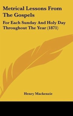 Metrical Lessons From The Gospels - Mackenzie, Henry