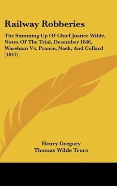 Railway Robberies - Gregory, Henry; Truro, Thomas Wilde