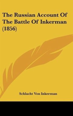 The Russian Account Of The Battle Of Inkerman (1856) - Inkerman, Schlacht Von