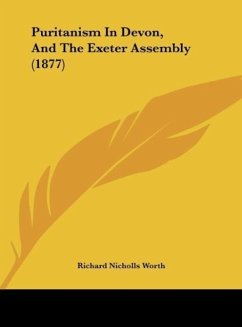 Puritanism In Devon, And The Exeter Assembly (1877)