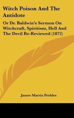 Witch Poison And The Antidote - Peebles, James Martin