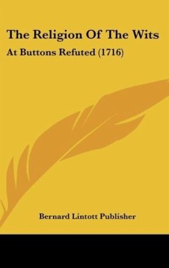 The Religion Of The Wits - Bernard Lintott Publisher