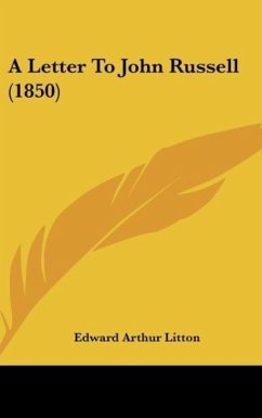 A Letter To John Russell (1850) - Litton, Edward Arthur