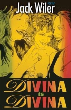 Divina Is Divina: Poetry - Wiler, Jack