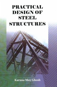 Practical Design of Steel Structures - Ghosh, Karuna Moy