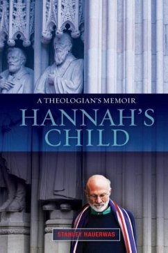 Hannah's Child - Hauerwas, Stanley
