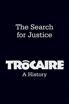 The Search for Justice: Trocaire: A History - Maye, Brian