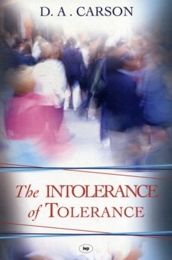 The Intolerance of Tolerance - Carson, D A